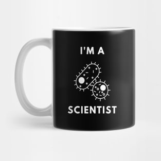 I am a Scientist - Microbiologist Mug